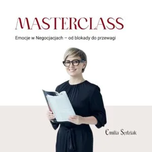 MASTERCLASS: Emocje w Negocjacjach – od blokady do przewagi