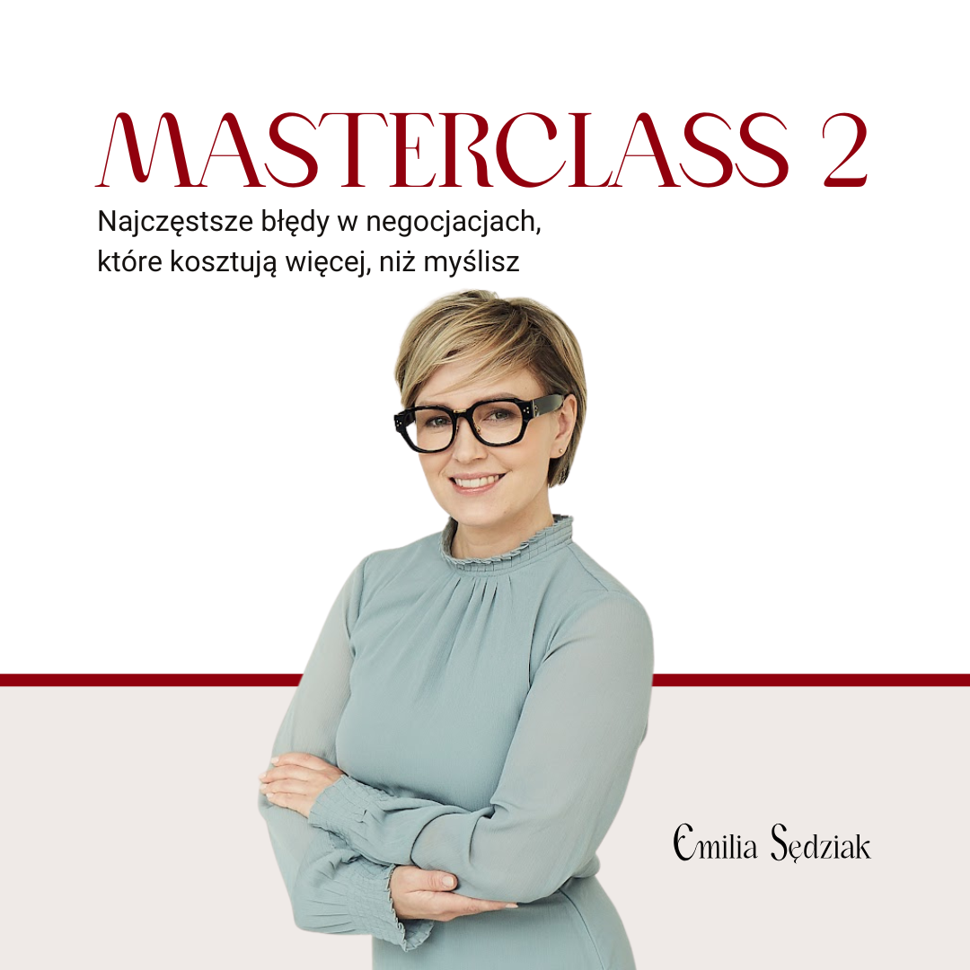 MASTERCLASS 2: Najczęstsze błędy w negocjacjach, które kosztują więcej, niż myślisz